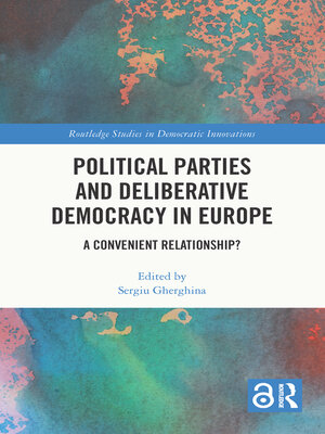 cover image of Political Parties and Deliberative Democracy in Europe